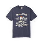 Small Steps, Big Views T-Shirt