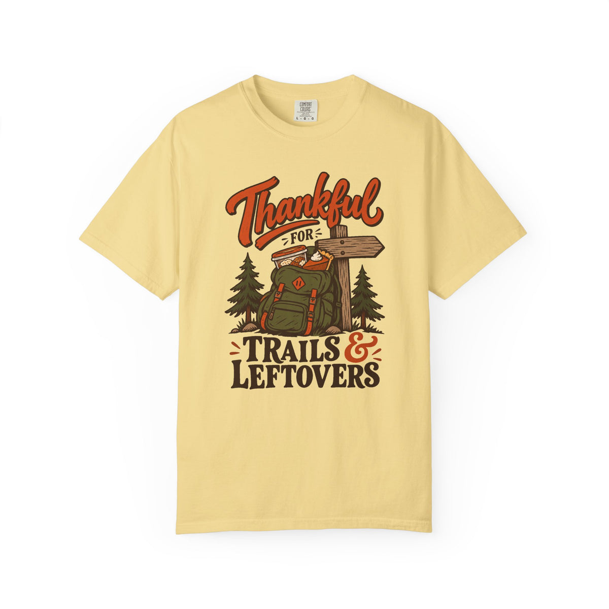 Thankful for Trails and Leftovers T-Shirt