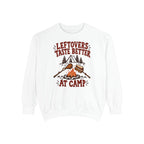 Leftovers Taste Better at Camp Sweatshirt