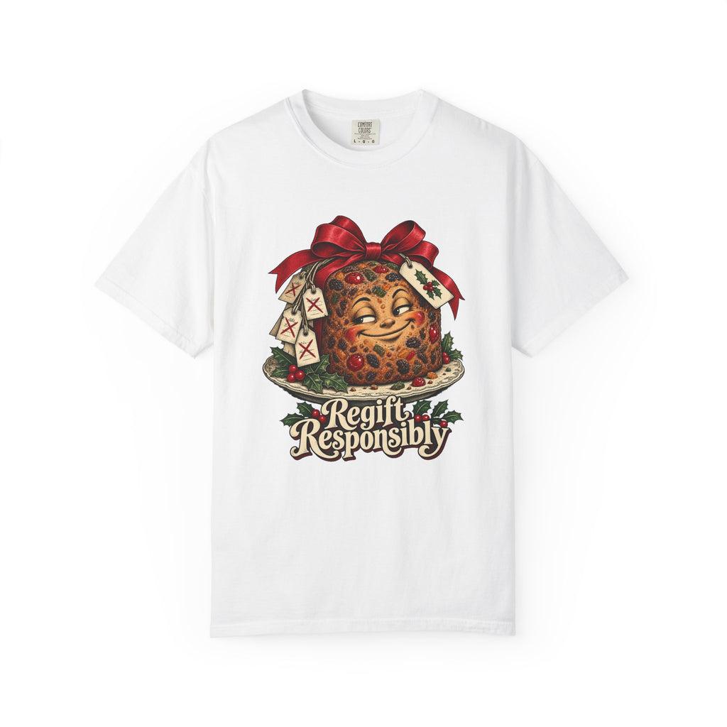 Regift Responsibly T-Shirt – White