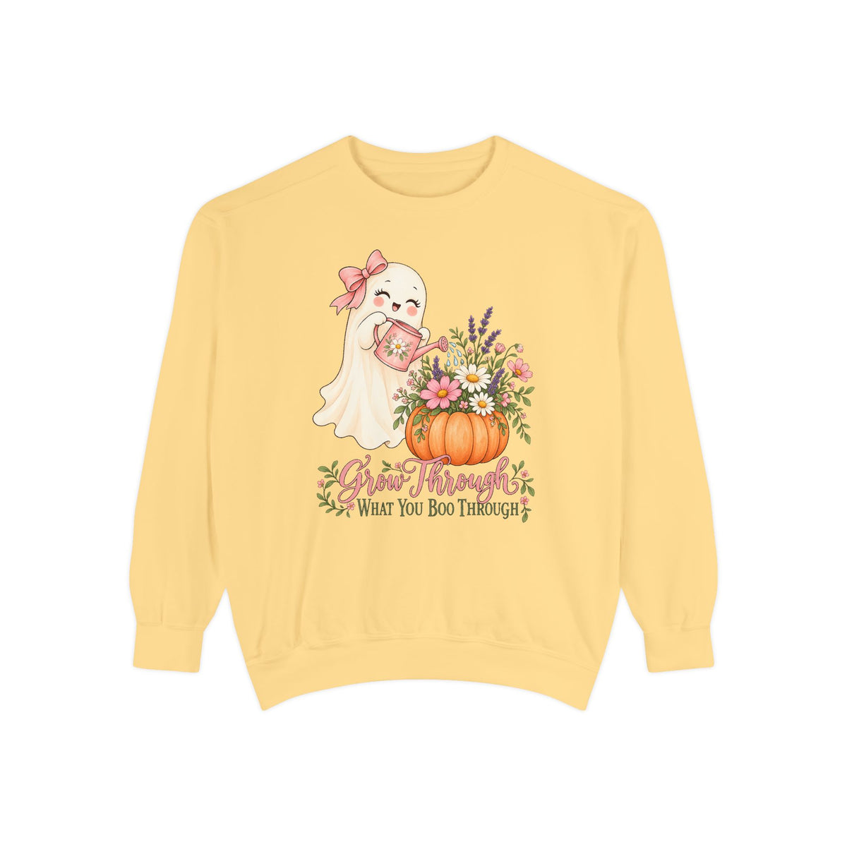 Grow Through What You Boo Through Sweatshirt – Butter
