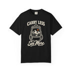 Carry Less, See More T-Shirt