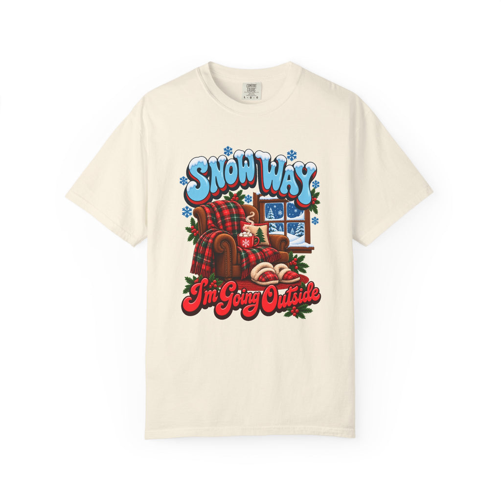 Snow Way I'm Going Outside T-Shirt – Ivory