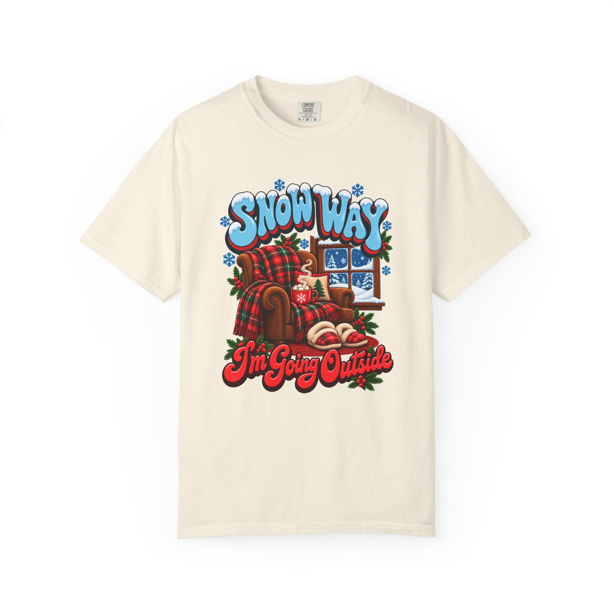 Snow Way I'm Going Outside T-Shirt – Ivory