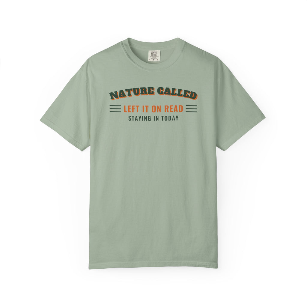 Nature Called, Left It on Read T-Shirt – Bay