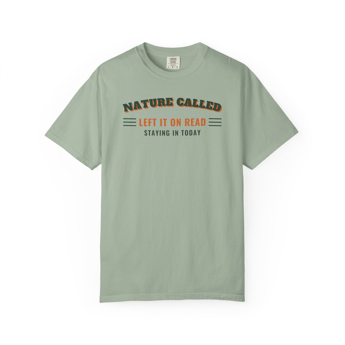Nature Called, Left It on Read T-Shirt – Bay