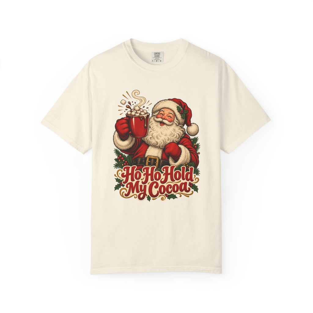 Ho Ho Hold My Cocoa T-Shirt – Ivory