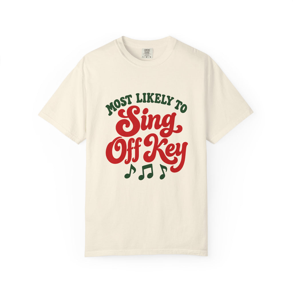Most Likely To Sing Off Key T-Shirt – Ivory
