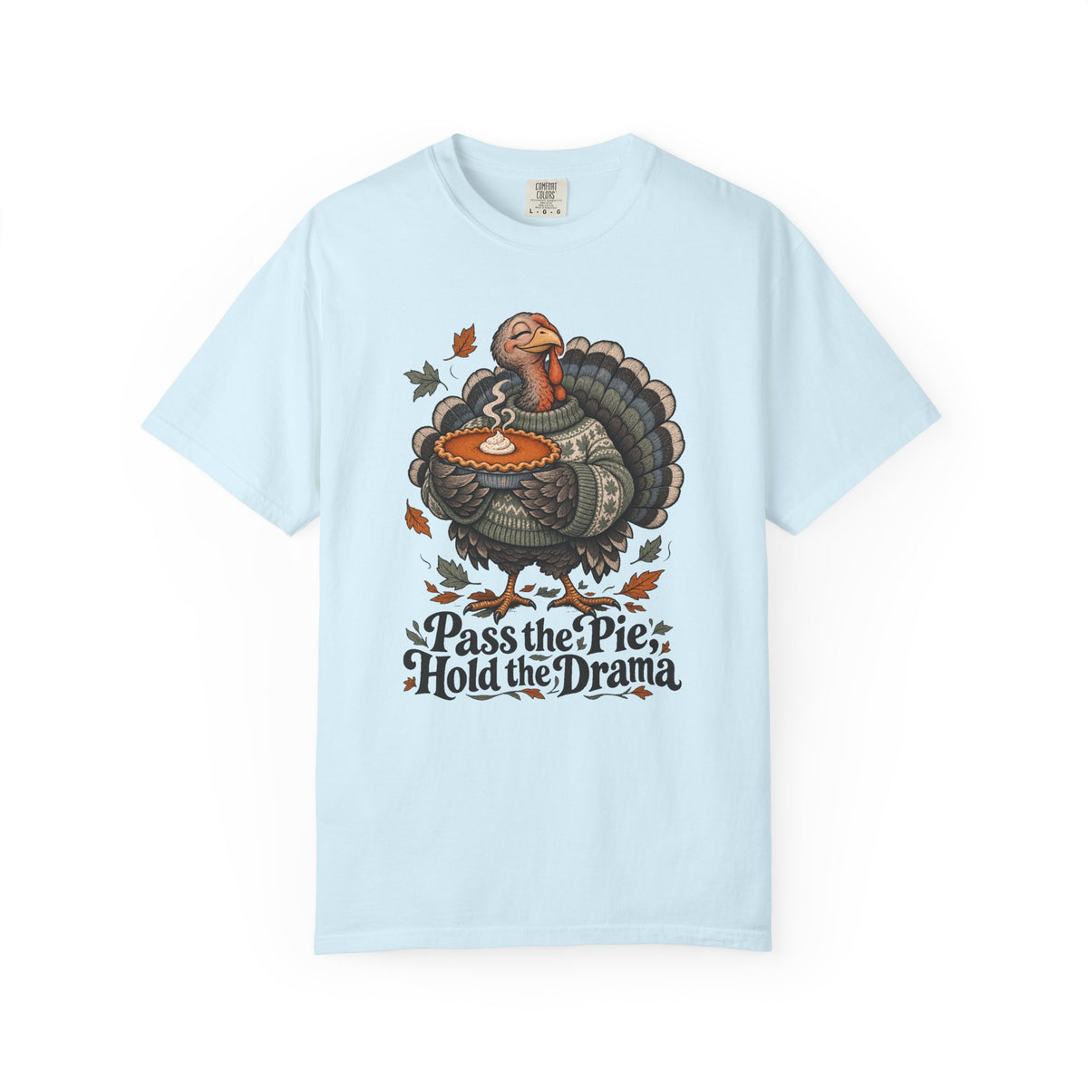 Pass the Pie, Hold the Drama T-Shirt – Chambray