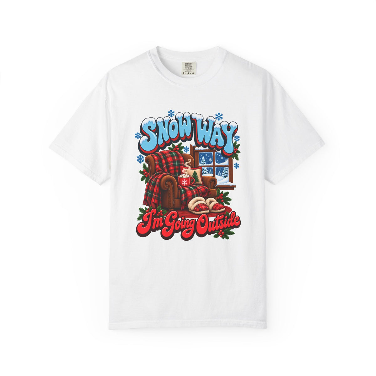 Snow Way I'm Going Outside T-Shirt – White