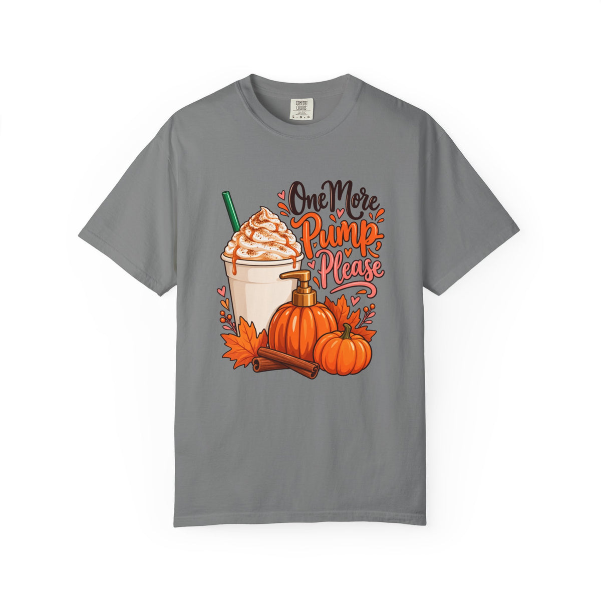 One More Pump, Please T-Shirt – Grey