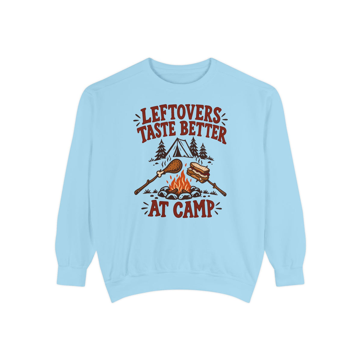 Leftovers Taste Better at Camp Sweatshirt