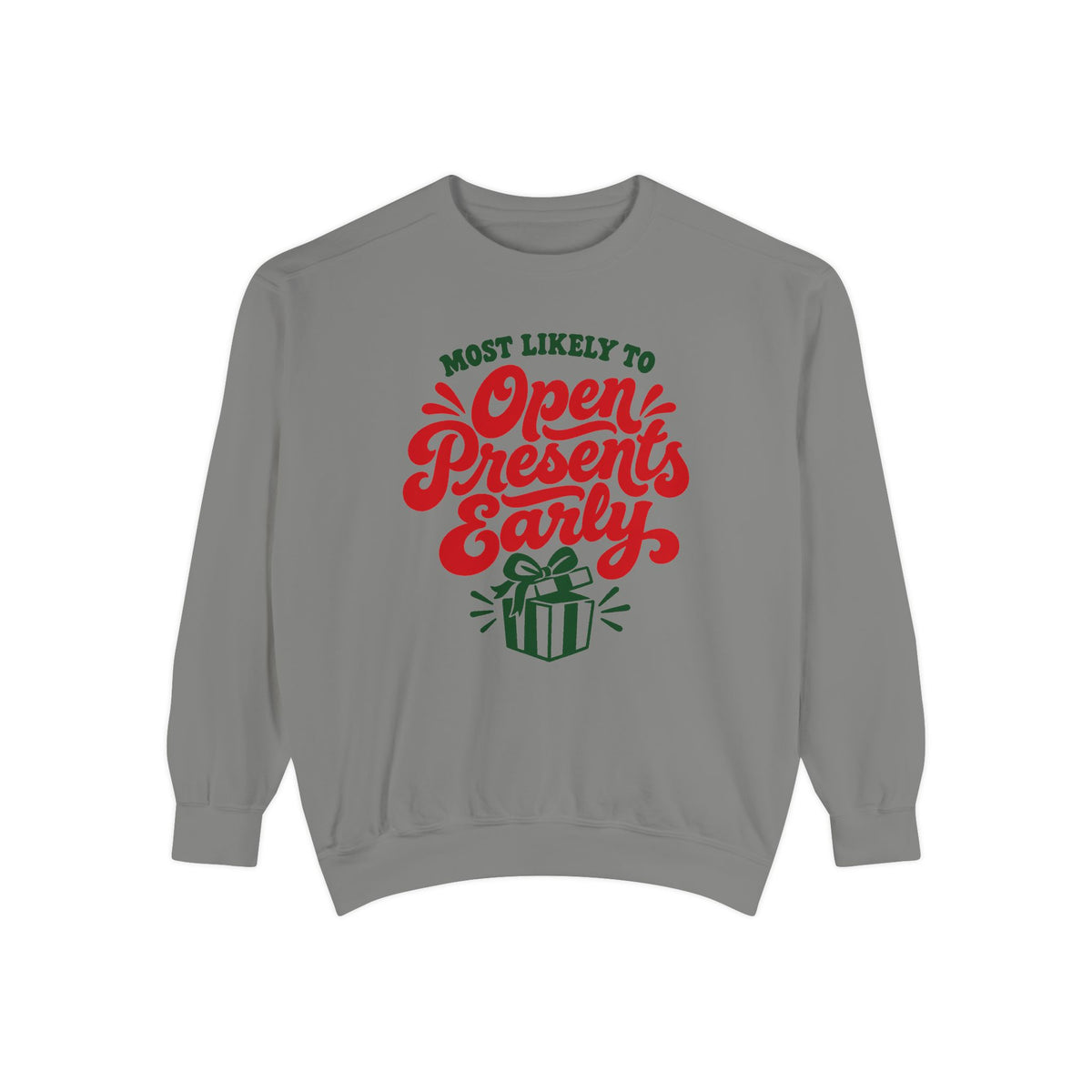 Most Likely To Open Presents Early Sweatshirt – Grey