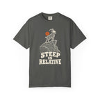Steep Is Relative T-Shirt