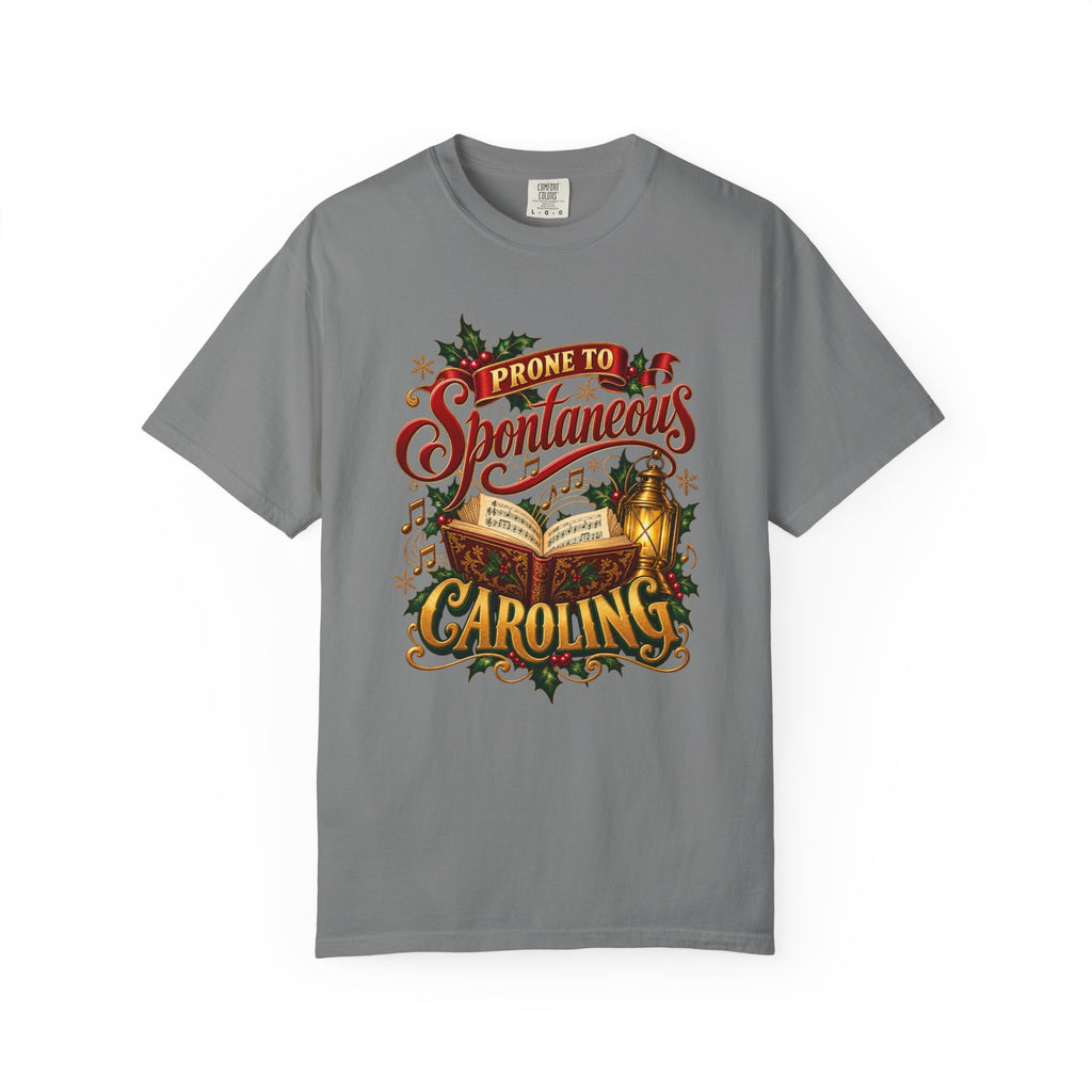 Prone to Spontaneous Caroling T-Shirt – Grey