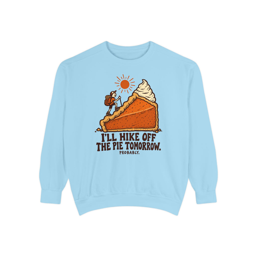 Hike Off the Pie Sweatshirt