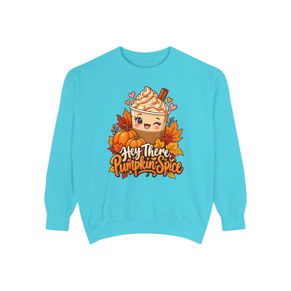Hey There, Pumpkin Spice Sweatshirt – front view