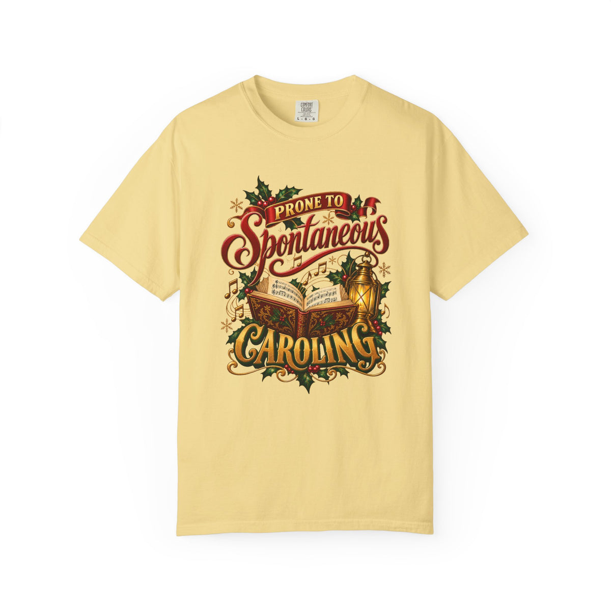 Prone to Spontaneous Caroling T-Shirt – Butter