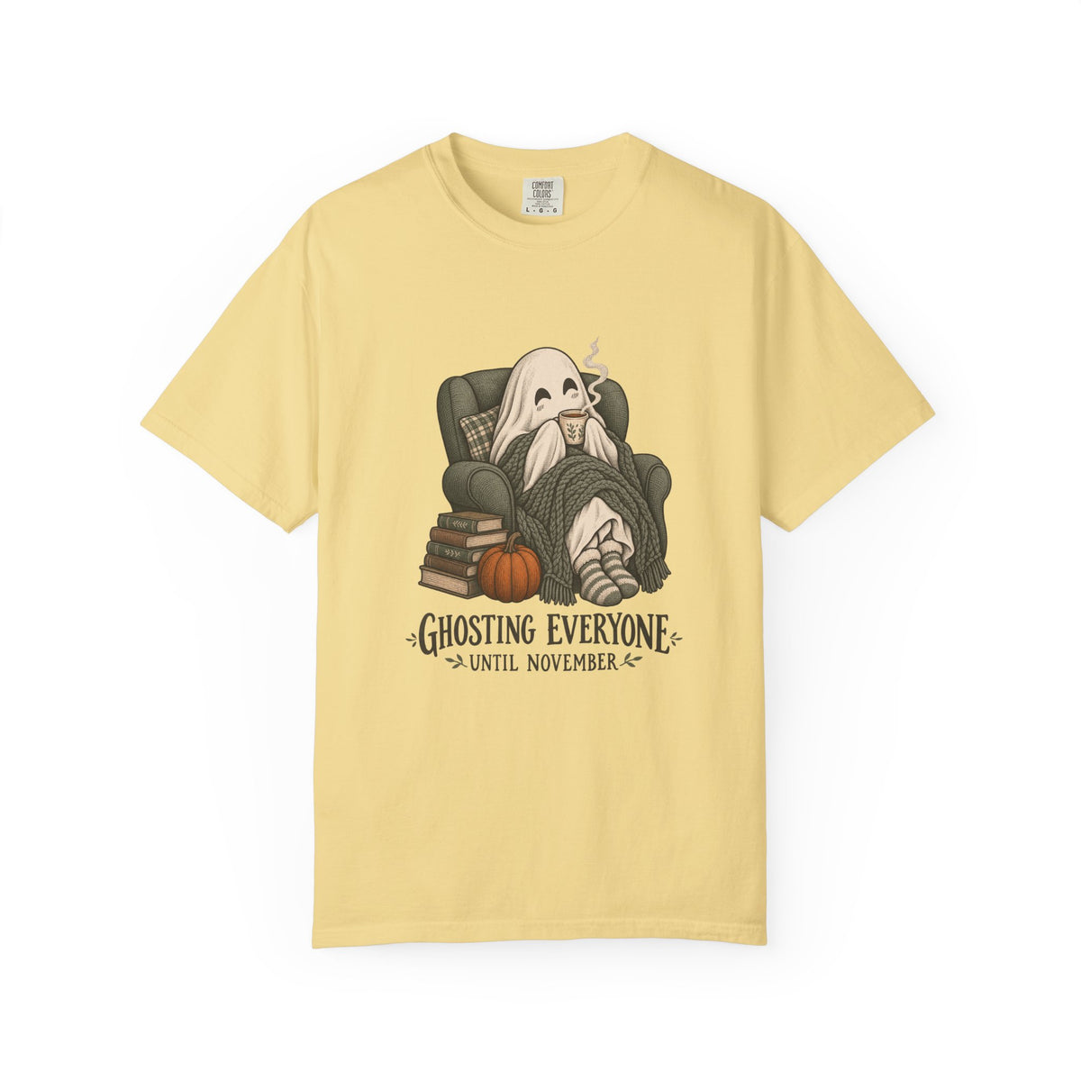 Ghosting Everyone Until November T-Shirt – Butter