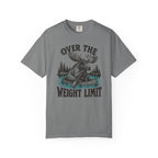 Over the Weight Limit T-Shirt