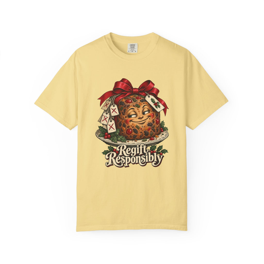 Regift Responsibly T-Shirt – Butter
