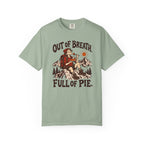 Out of Breath Full of Pie T-Shirt