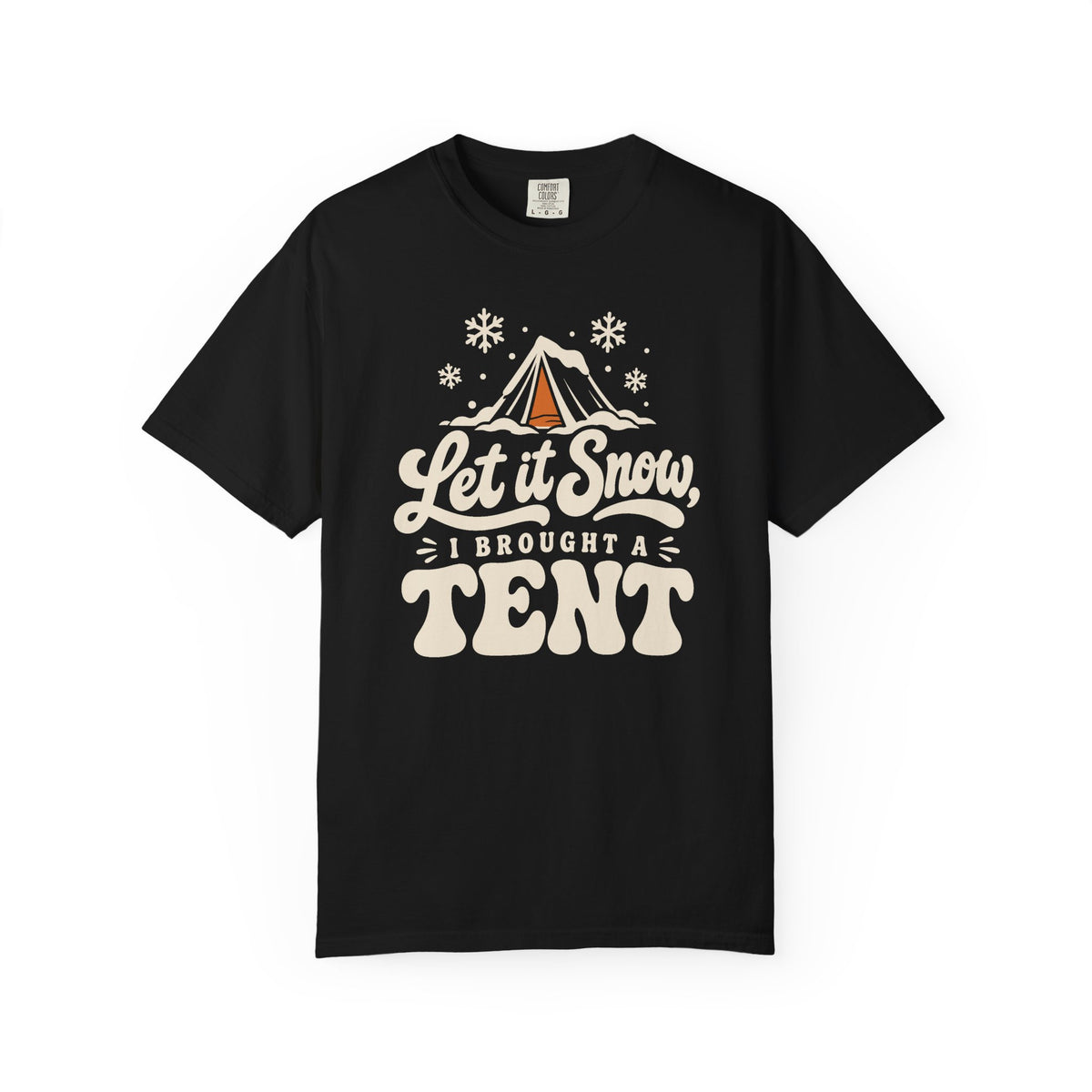 Let It Snow, I Brought a Tent T-Shirt