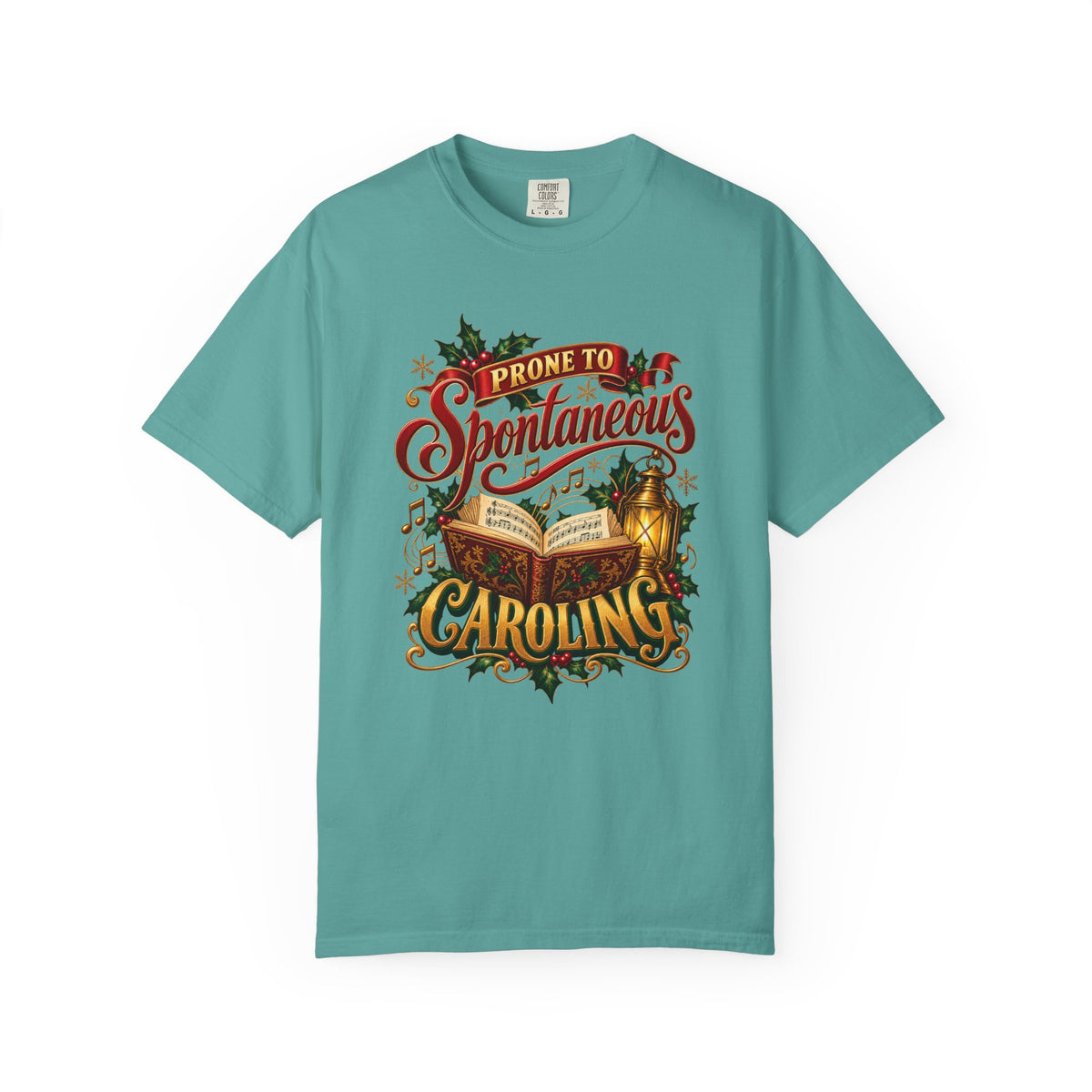 Prone to Spontaneous Caroling T-Shirt – Seafoam