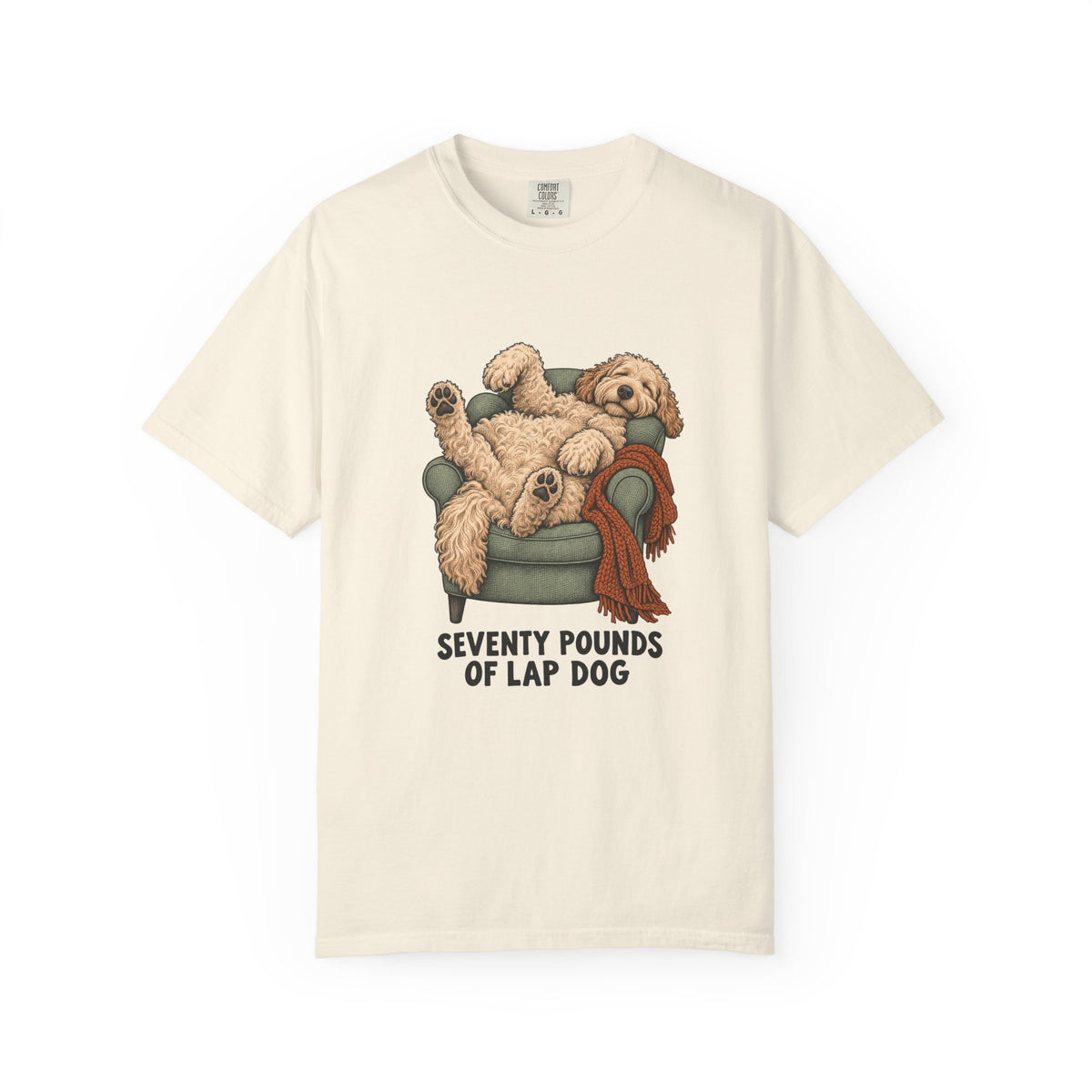 Seventy Pounds of Lap Dog T-Shirt – Ivory