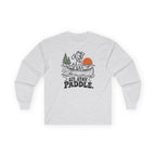 Sit. Stay. Paddle. Long Sleeve Shirt