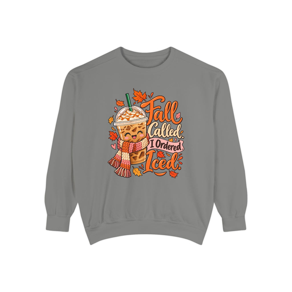 Fall Called. I Ordered Iced. Sweatshirt – Grey
