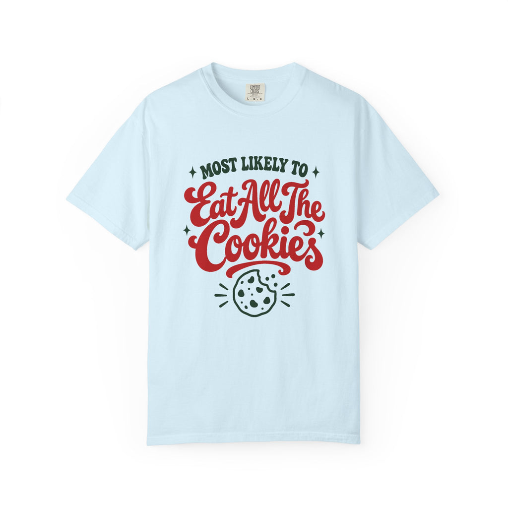 Most Likely To Eat All The Cookies T-Shirt – Chambray