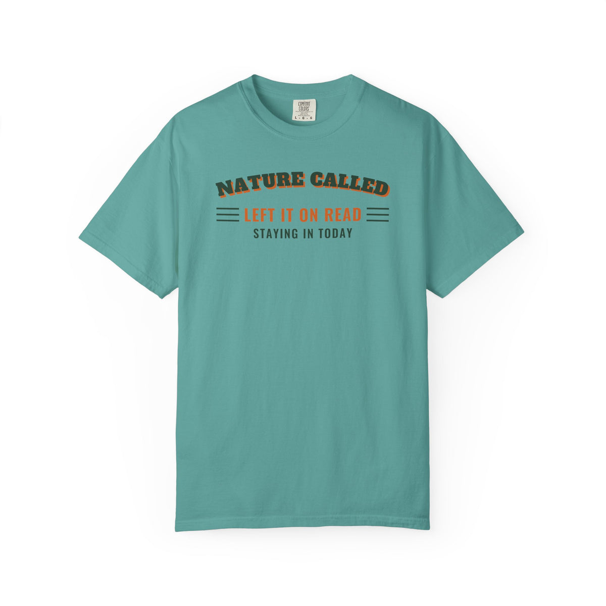 Nature Called, Left It on Read T-Shirt – Seafoam
