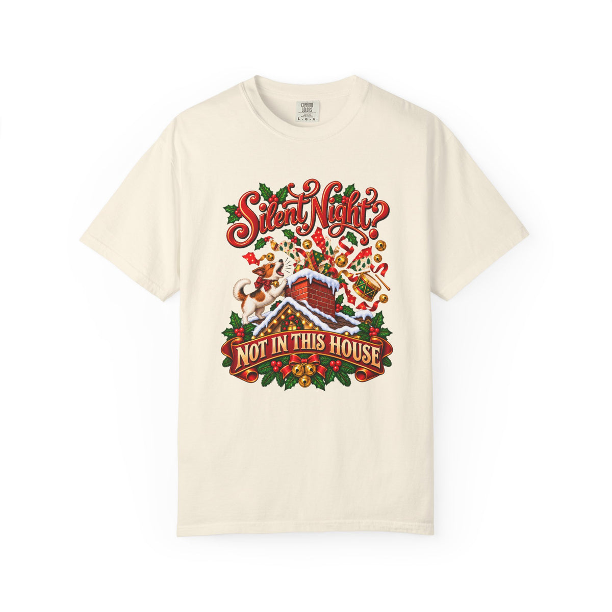 Silent Night? Not in This House T-Shirt – Ivory