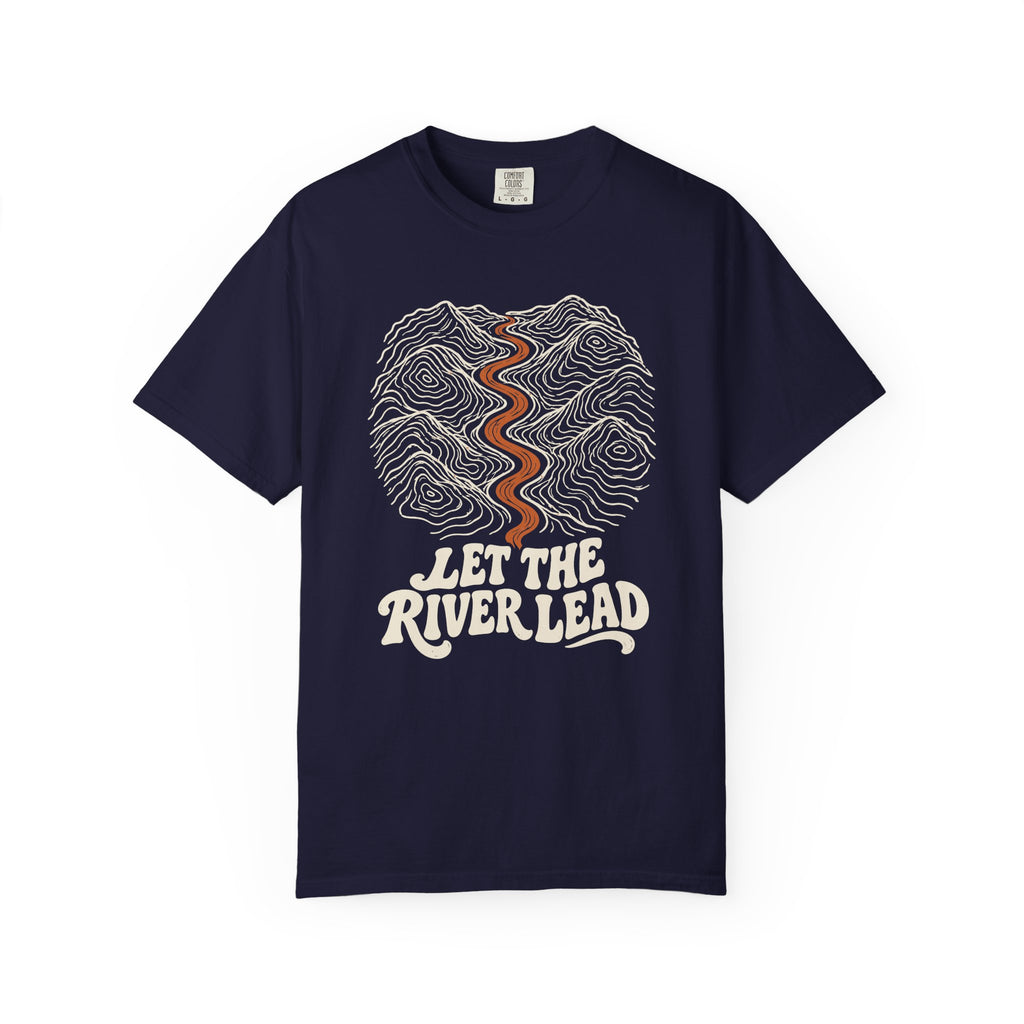 Let the River Lead T-Shirt