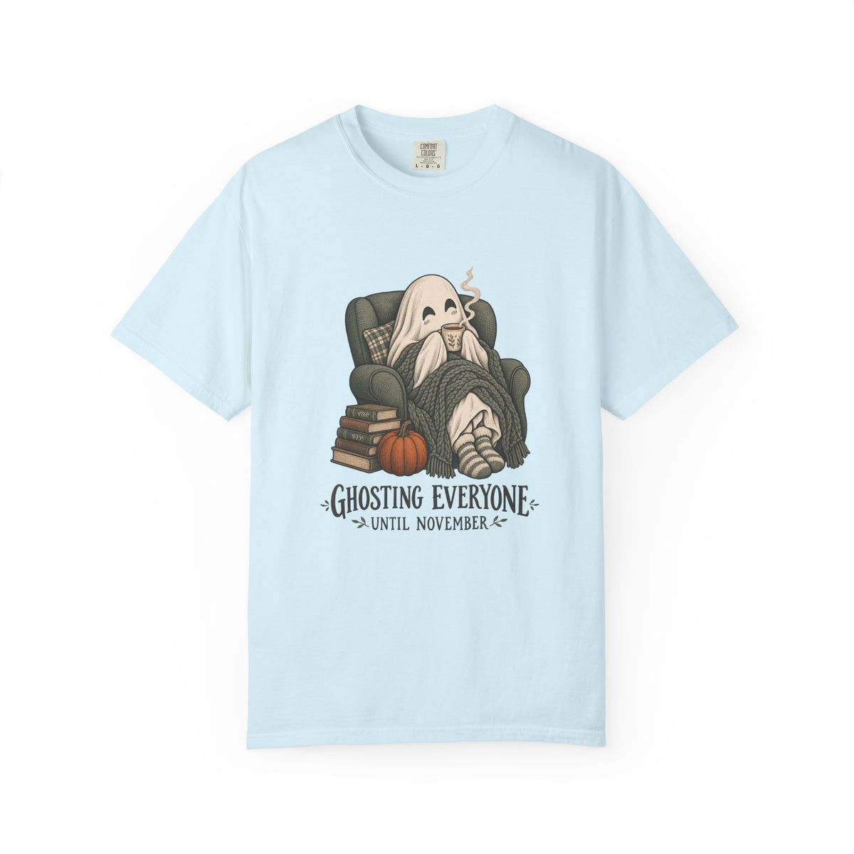 Ghosting Everyone Until November T-Shirt – Chambray