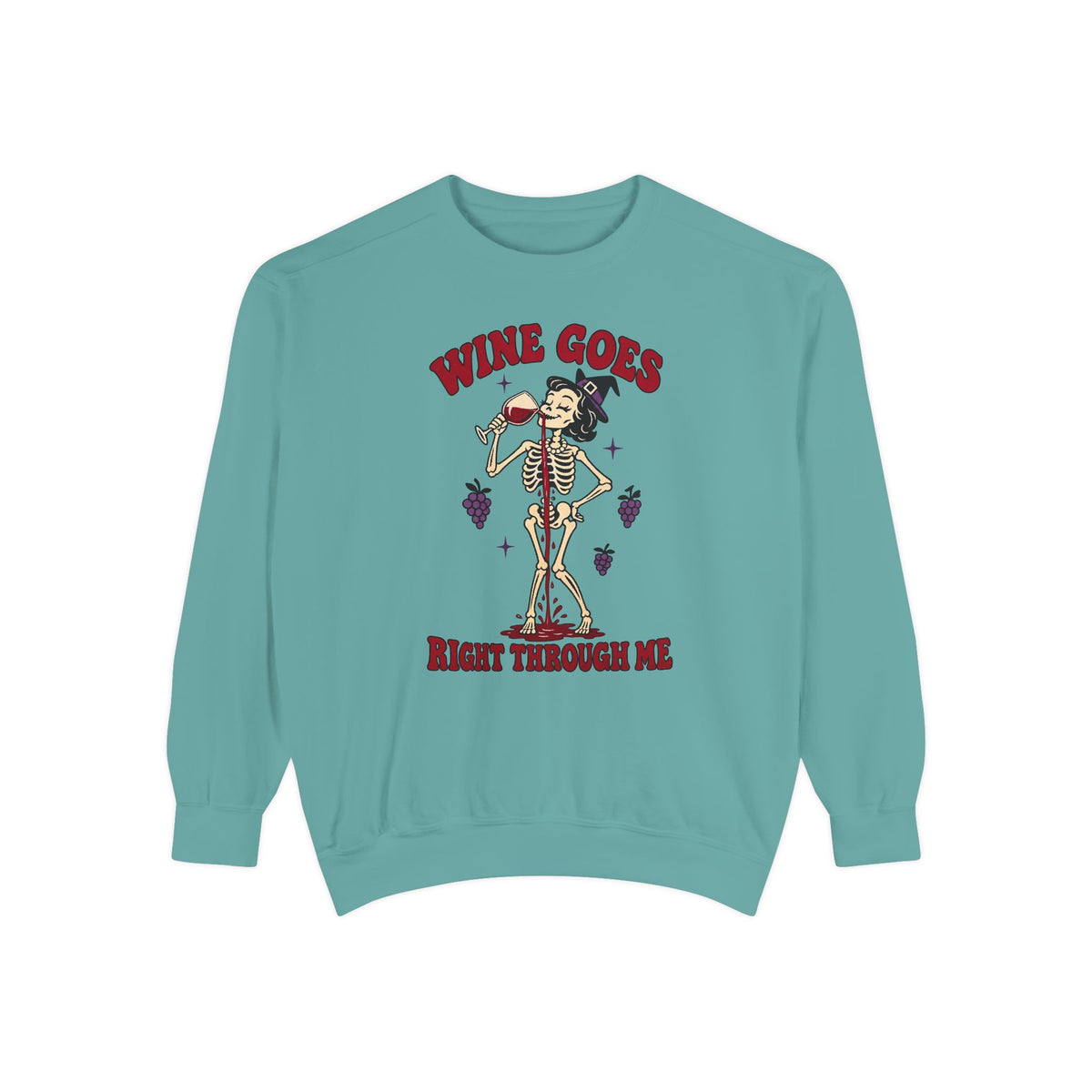 Wine Goes Right Through Me Sweatshirt – Seafoam