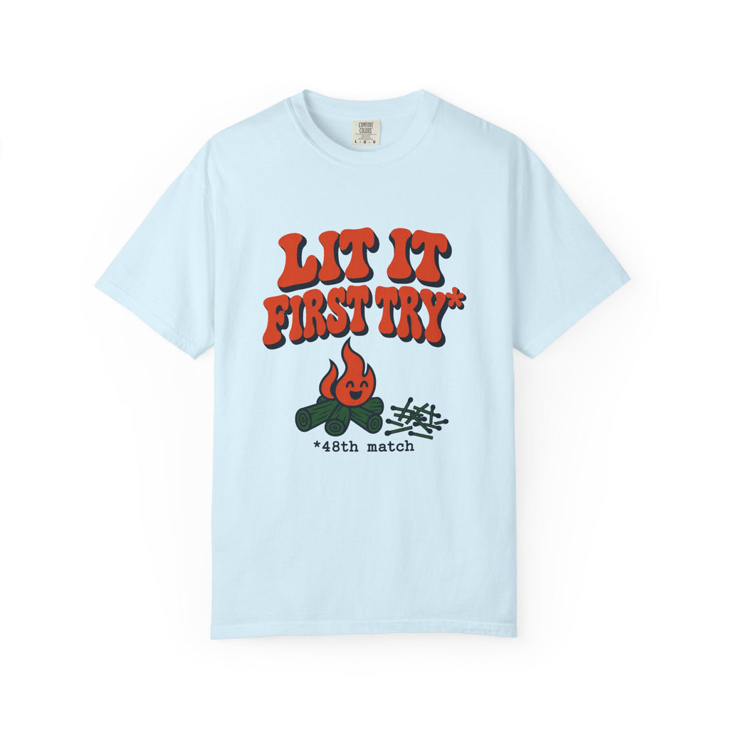 Lit It First Try T-Shirt – Chambray