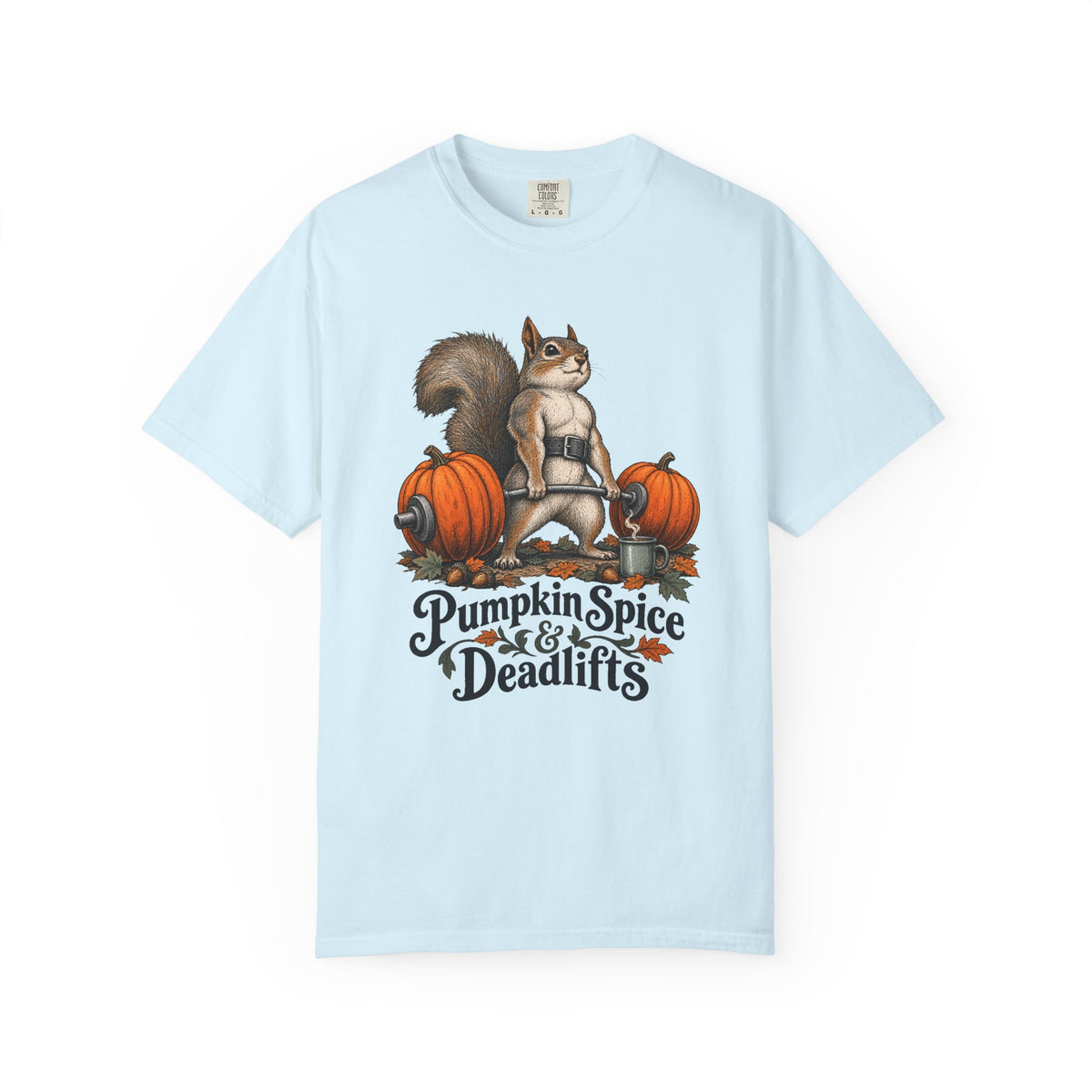 Pumpkin Spice & Deadlifts T-Shirt – Chambray