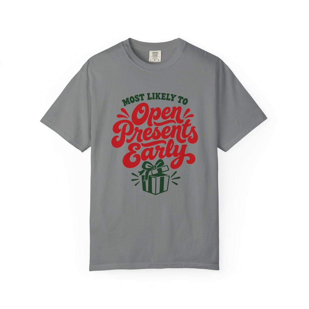 Most Likely To Open Presents Early T-Shirt – Grey