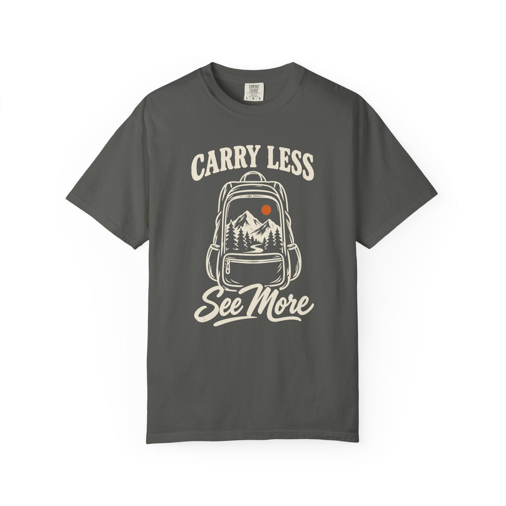 Carry Less, See More T-Shirt