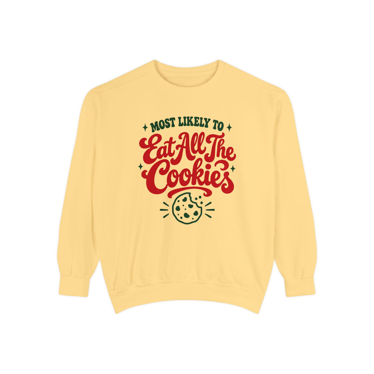 Most Likely To Eat All The Cookies Sweatshirt – Butter