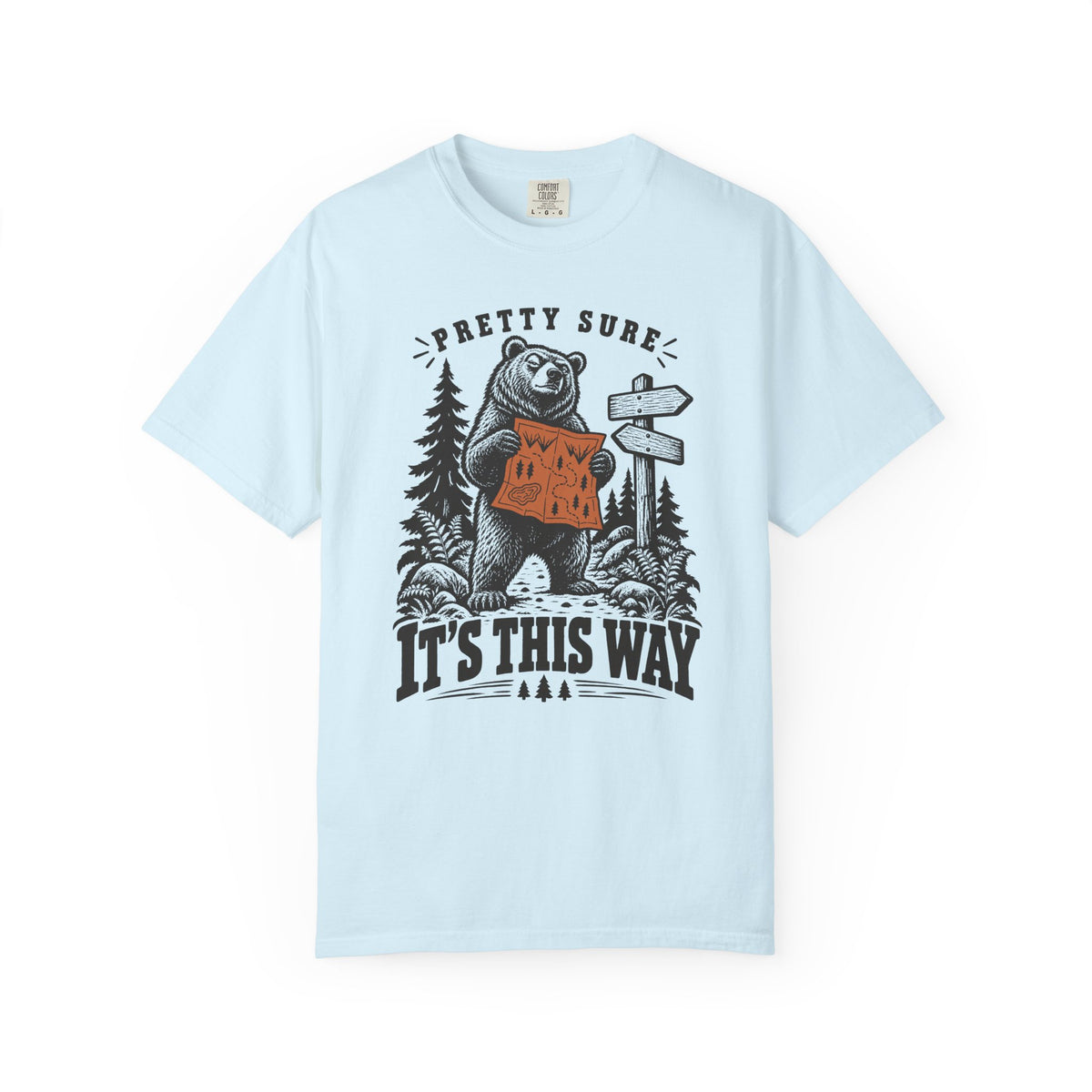 Pretty Sure It's This Way T-Shirt