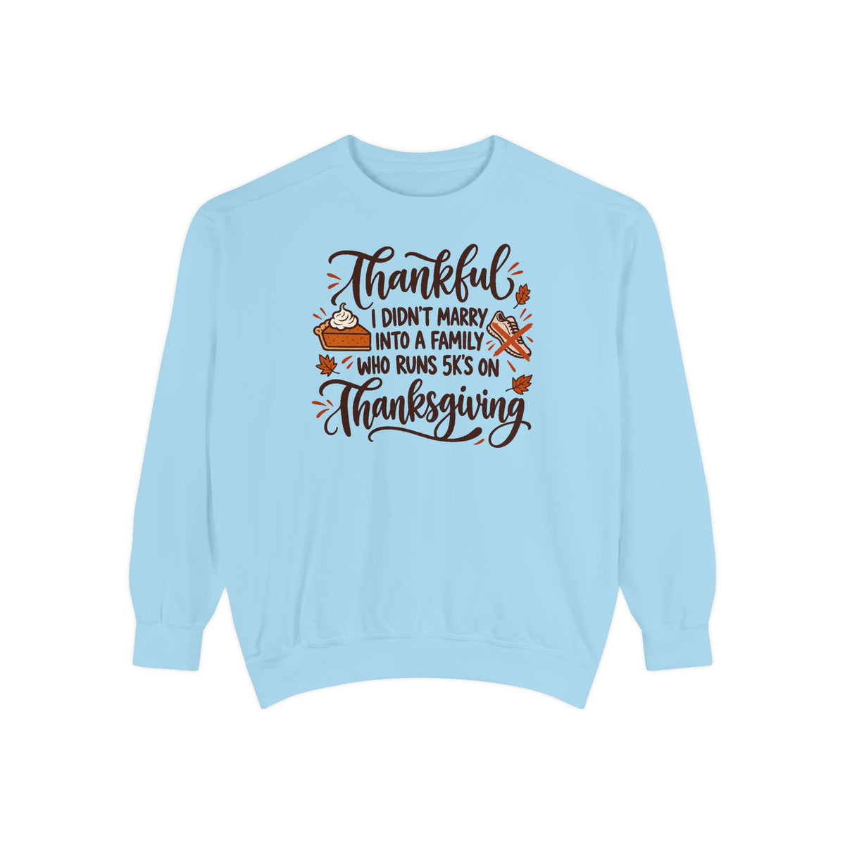 Not a 5K Family Pie Script Sweatshirt