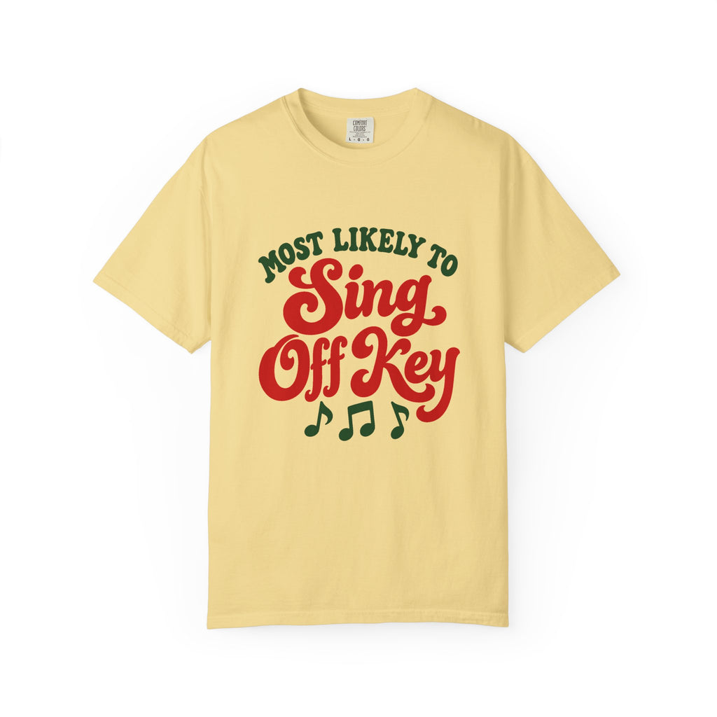 Most Likely To Sing Off Key T-Shirt – Butter