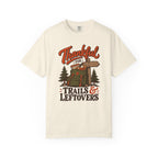 Thankful for Trails and Leftovers T-Shirt