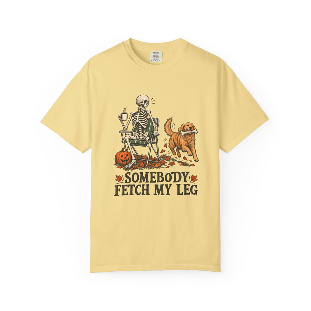 Somebody Fetch My Leg T-Shirt – Butter