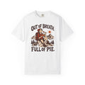 Out of Breath Full of Pie T-Shirt
