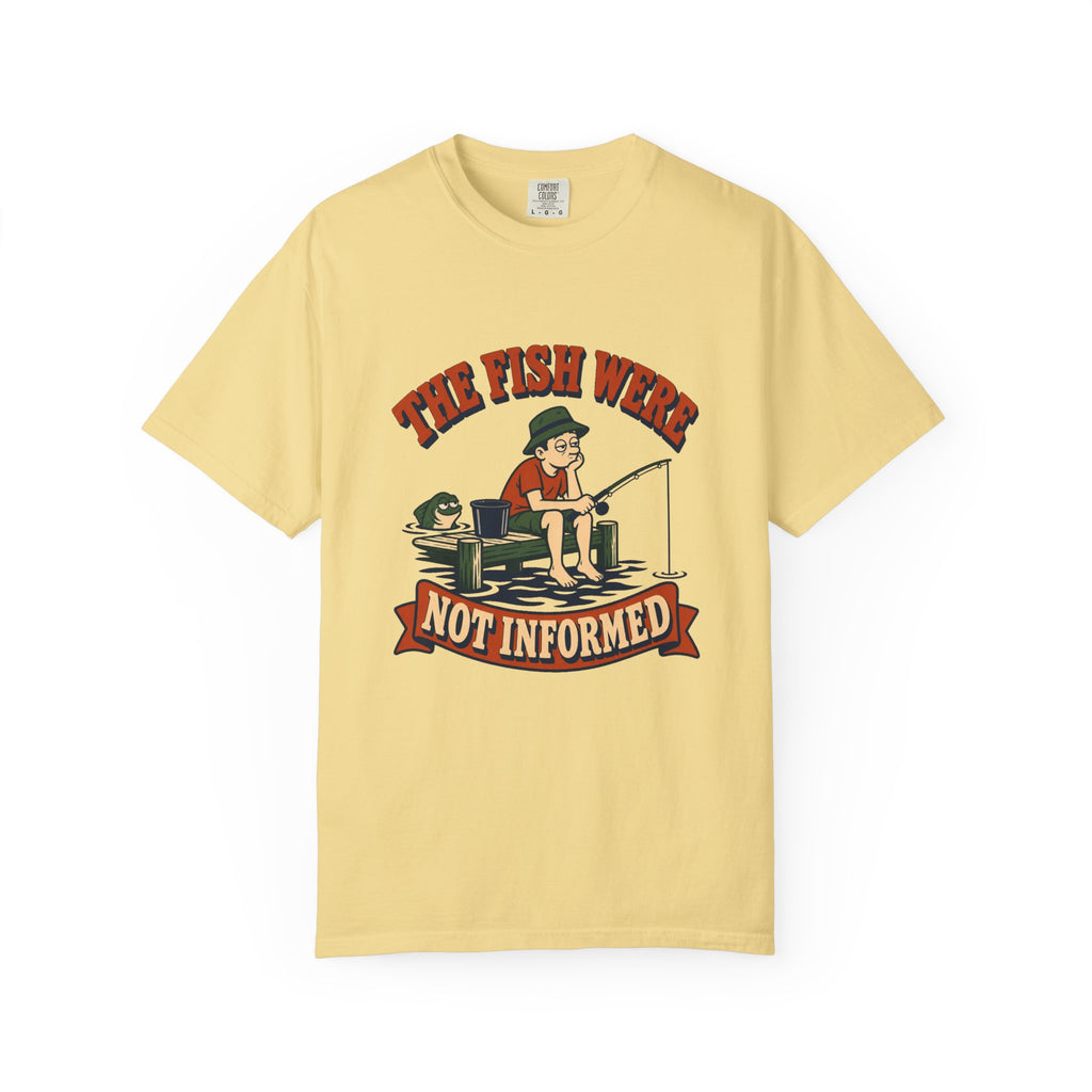 The Fish Were Not Informed T-Shirt – Butter