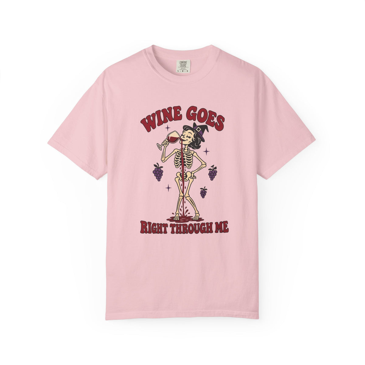 Wine Goes Right Through Me T-Shirt – Blossom